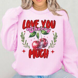 Valentine's Day Sweatshirt, Love you Cherry much Shirt, Valentine Cherry Shirt
